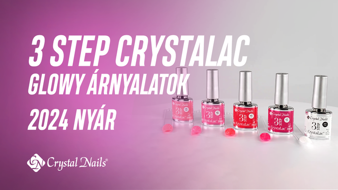 ÚJ SZÍNEK! 3 STEP CrystaLac nyári TRENDszínek - GLOWY kollekció