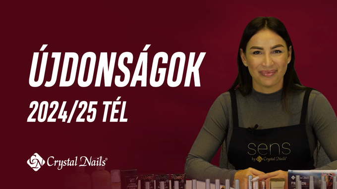 Crystal Nails 2024/25 TÉL újdonságai 